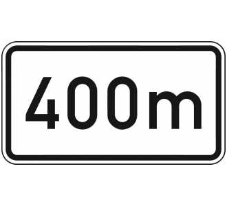 Zusatzschild 1004, 330x600 mm, "400 m", RAL-Gütezeichen Folie RA1
